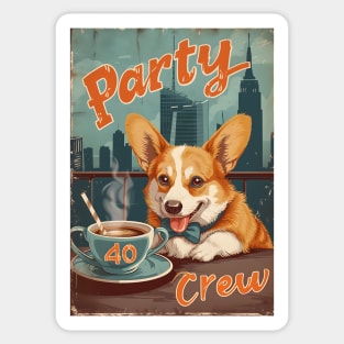 40 Party Crew - 40 Year Old 1984 Funny Corgi Dog Coffee NYC 40th Birthday Sticker